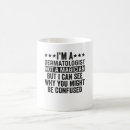 Search for dermatologist mugs Skin