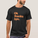 Search for okay tshirts Joke