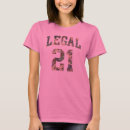 Search for legal 21 tshirts Alcohol