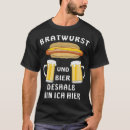 Search for bratwurst tshirts Beer