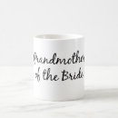 Search for grandmother of the bride mugs For her