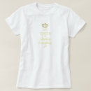 Search for queen of everything tshirts Royal