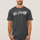 Search for too pretty tshirts Pride