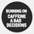 Search for funny coffee stickers Caffeine addict