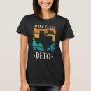 Search for beto tshirts Texan