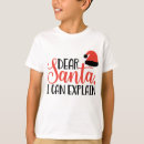 Search for dear santa i can explain tshirts Funny christmas design
