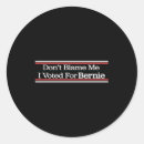 Search for vote for me stickers Dont blame me