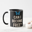 Search for butterflies are free mugs Quote