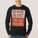 Search for anti gun violence tshirts Awareness