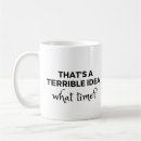Search for terrible mugs Sarcasm