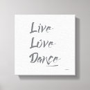 Search for dance quotes canvas prints Typography