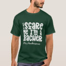 Search for scared mens tshirts Teacher