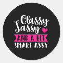 Search for classy sassy smart assy Attitude