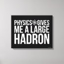 Search for physics canvas prints Joke