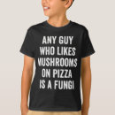 Search for fun guy fungi tshirts Trend
