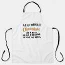 Search for chocolate sayings aprons Funny
