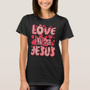 Search for christian valentine tshirts Jesus
