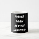 Search for the man the myth the legend mugs Humour