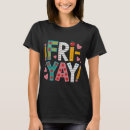 Search for yay tshirts Happy fri yay