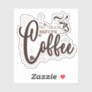 Search for before coffee stickers Caffeine