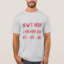 Search for christmas gun tshirts Ho ho ho