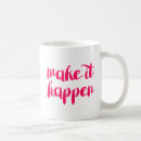 Search for make it happen mugs For her