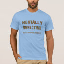 Search for funny mental illness tshirts Humour