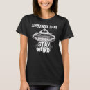 Search for stay weird tshirts Ufo