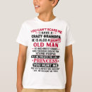 Search for crazy grandpa tshirts Granddaughter