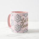 Search for snow white mugs Let it snow