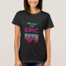 Search for epic tshirts Awesome