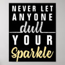Search for dull your sparkle posters Inspirational quote