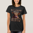 Search for not today heifer tshirts Calf