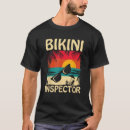 Search for funny bikini tshirts Inspector