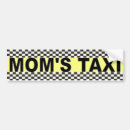 Search for mums taxi bumper stickers Car