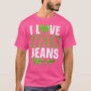 Search for green bean tshirts Gardening