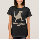 Search for papasaurus tshirts Best