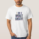 Search for rocket scientist tshirts Engineer