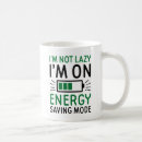 Search for save energy mugs Lazy