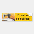 Search for sews bumper stickers Quilt