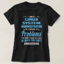 Search for systems administrator tshirts Job