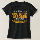 Search for construction laborer tshirts Job