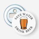 Search for funny quotes bottle openers Beer