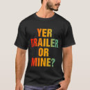 Search for trailer trash clothing Sayings