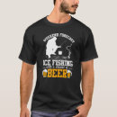 Search for funny ice fishing tshirts Weekend