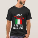 Search for half italian tshirts None