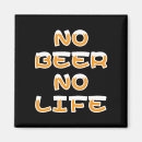 Search for funny beer magnets Saying