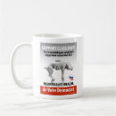 Search for political sarcasm mugs Democrat