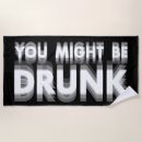 Search for alcohol beach towels Drink
