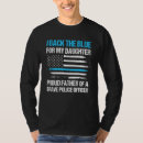 Search for police daughter tshirts Dad